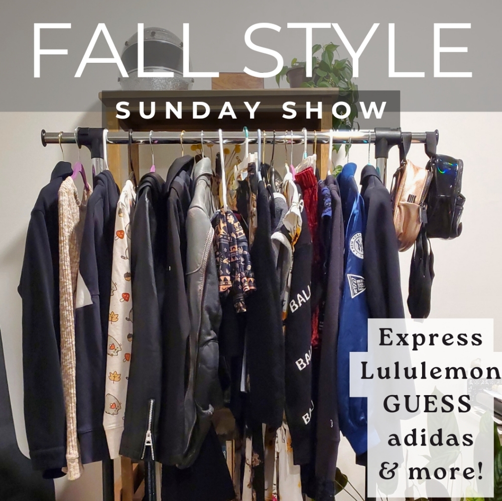 SUNDAY SHOW! 💕 last chance to shop my closet. Men's & women's FALL ✨ low starts